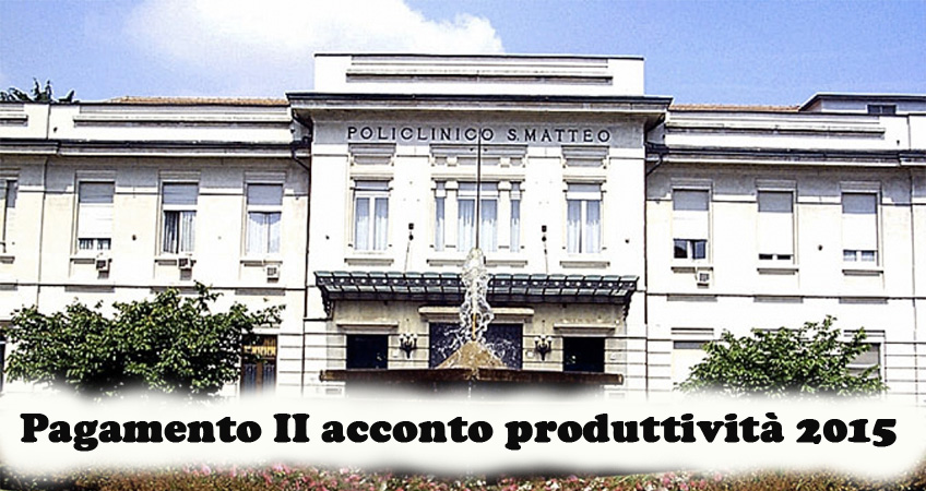 San Matteo: pagamento II acconto produttività 2015